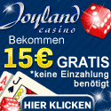 15 Euro geschenkt vom Joylandcasino